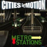 Cities in Motion - Metro Stations (DLC)