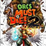 Orcs Must Die! 2