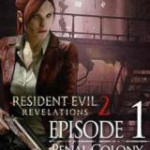 Resident Evil: Revelations 2 - Episode One: Penal Colony (DLC)