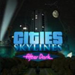 Cities: Skylines - After Dark