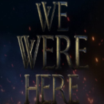 We Were Here Too